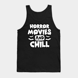 Horror Movies and Chill Ver.2 | Halloween Vibes Tank Top